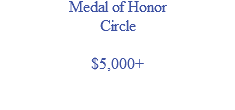 Medal of Honor Circle $5,000+
